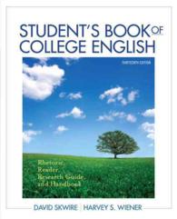 Student's Book of College English : Rhetoric, Reader, Research Guide and Handbook （13 PCK PAP）