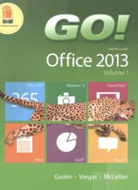 Go! with Microsoft Office 2013 vol. 1+Technology in Action, Introductory Ed. 11th Ed. (Go!) （PCK SPI PA）