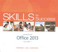 Skills for Success with Microsoft Office 2013, Volume 1 + Visualizing Technology （PCK SPI PA）