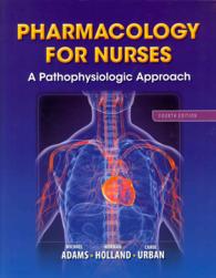 Pharmacology for Nurses : A Pathophysiologic Approach （4 PCK PAP/）