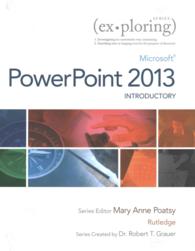 Exploring Microsoft PowerPoint 2013, Introductory + Exploring Microsoft Excel 2013, Comprehensive + Exploring Microsoft Access 2013, Introductory (Exp （PCK SPI PA）