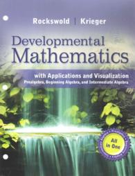 Developmental Mathematics with Applications and Visualization : Prealgebra, Beginning Algebra, and Intermediate Algebra （PCK UNBND/）