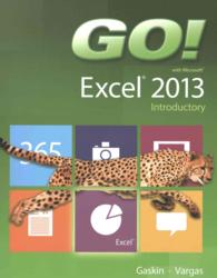 Go! with Microsoft Excel 2013, Introductory + Pearson Excel 2013 Phit Tip + MyiITLab with Pearson Etext Access Code （PCK SPI RF）