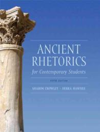 Ancient Rhetoric for Contemporary Students + Mywritinglab Access Card （5 HAR/PSC）