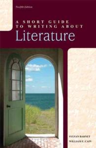 A Short Guide to Writing about Literature (The Short Guide Series from Pearson Longman) （12 PAP/PSC）