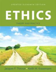 Ethics : Theory and Practice （11 UNBND U）