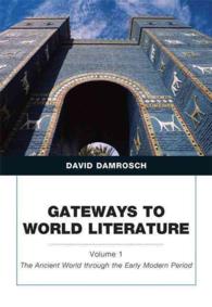 Gateways to World Literature Vol. 1 + MyLiteratureLab Passcode : The Ancient World through the Early Modern Period （PCK PAP/PS）
