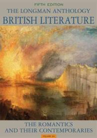 The Longman Anthology of British Literature + Myliteraturelab Access Card : The Romantics and Their Contemporaries 〈2A〉 （5 PAP/PSC）