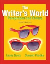 The Writer's World : Paragraphs and Essays （4 PAP/PSC）