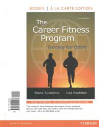 The Career Fitness Program : Exercising Your Options （11TH Looseleaf）