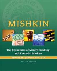 The Economics of Money, Banking and Financial Markets : Business School Edition (The Pearson Series in Economics) （4 PCK HAR/）