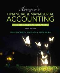 Horngren's Financial & Managerial Accounting + Myaccountinglab with Pearson Etext Access Card : The Managerial Chapters （5 PCK PAP/）