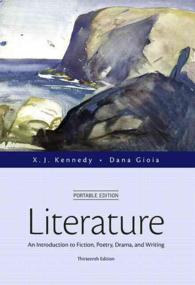 Literature + Myliteraturelab Access Code (4-Volume Set) : An Introduction to Fiction, Poetry, Drama, and Writing, Portable Edition （13 BOX PCK）