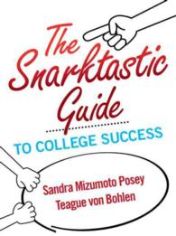 The Snarktastic Guide to College Success + New Mystudentsuccesslab Update Access Card (Student Success 2015 Copyright Series) （PCK PAP/PS）