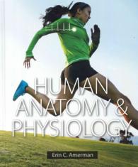 Human Anatomy & Physiology + a Photographic Atlas （PCK HAR/PS）