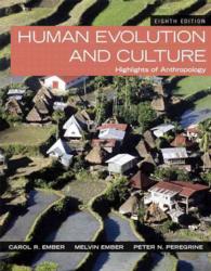 Human Evolution and Culture + New Myanthrolab for Anthropology Access Code : Highlights of Anthropology （8 PCK PAP/）