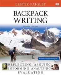 Backpack Writing + Mywritinglab with Pearson Etext Access Card （4 PCK PAP/）