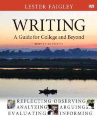 Writing + Mywritinglab with Pearson Etext : A Guide for College and Beyond （3 PAP/PSC）