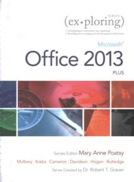 Microsoft Office 2013 + Complete Visualizing Technology + MyITLab with Pearson eText : Includes Notebook Dividers (Ex-ploring) （PCK SPI PA）