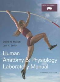 Human Anatomy & Physiology Laboratory Manual + MasteringA&P with Pearson eText + Practice Anatomy Lab 3.0 : Fetal Pig Version （12 PCK SPI）
