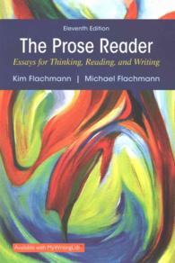 The Prose Reader : Essays for Thinking, Reading, and Writing （11 PAP/PSC）