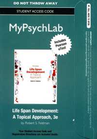 Life Span Development Mypsychlab with Pearson Etext Access Code : A Topical Approach （3 PSC STU）