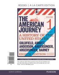 The American Journey + New Myhistorylab for U.s. History : Books a La Carte Edition 〈1〉 （8 PCK LSLF）