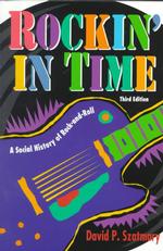 Rockin' in Time : Social History of Rock-and-roll （3RD）