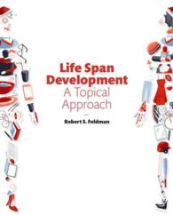 Life Span Development : A Topical Approach （3 PCK HAR/）