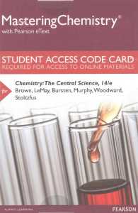 Chemistry MasteringChemistry with Pearson eText Access Card : The Central Science （14 PSC）