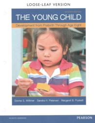 The Young Child : Development from Prebirth through Age Eight （7 PCK UNBN）