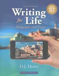 Writing for Life : Paragraphs and Essays: 2016 MLA Updates （4TH）