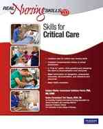 Real Nursing Skills 2.0 : Skills for Critical Care (Real Nursing Skills) （1 CDR）