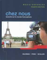 Chez Nous : Branch Sur Le Monde Francophone: Media-Enhanced Edition （4 PCK HAR/）