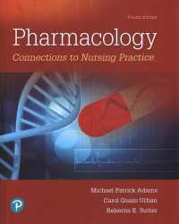 Pharmacology : Connections to Nursing Practice Plus Mylab Nursing with Pearson Etext -- Access Card Package （4TH）