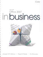 Microsoft Office 2007 in Business : Core （SPI PAP/DV）