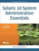 Solaris 10 System Administration Essentials (Solaris System Administration Series) （1ST）