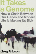 It Takes a Genome : How a Clash between Our Genes and Modern Life Is Making Us Sick (Ft Press Science Series) （1ST）