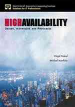 High Availability : Design, Techniques and Processes (Harris Kern's Enterprise Computing Institute Series) （1ST）