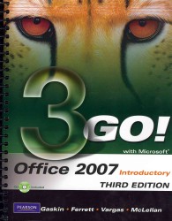 Go! with Microsoft Office 2007 : Introductory （3 PCK SPI）