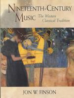 Nineteenth-Century Music : The Western Classical Classical Tradition