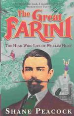 Great Farini : The High-Wire Life of William Hunt