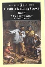 Dred : A Tale of the Great Dismal Swamp (Penguin Classics)