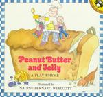 Peanut Butter and Jelly : A Play Rhyme
