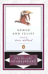 Romeo and Juliet (the Pelican Shakespeare)