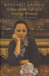 Day in the Life of a Smiling Woman : The Collected Stories -- Hardback