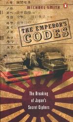 The Emperor's Codes : The Breaking of Japan's Secret Ciphers （Reprint）