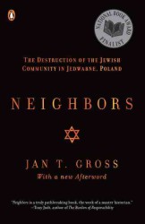 Neighbors : The Destruction of the Jewish Community in Jedwabne, Poland