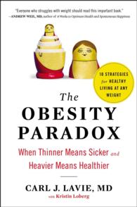 The Obesity Paradox : When Thinner Means Sicker and Heavier Means Heal