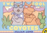 Two Cool Coyotes （Reprint）
